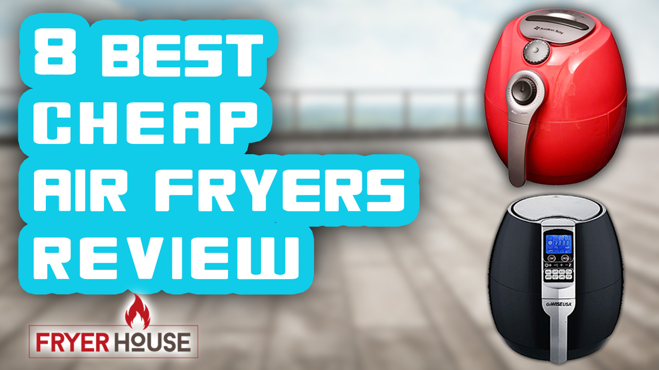 Best Cheap Air Fryer Review