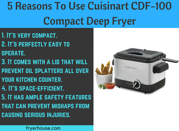 5 Reasons To Use Cuisinart CDF-100 Compact Deep Fryer