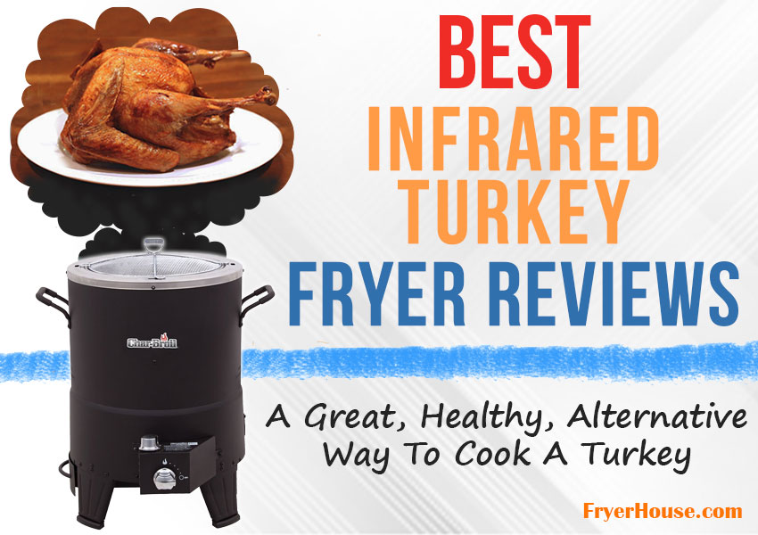 Best Infrared Turkey Fryer Reviews