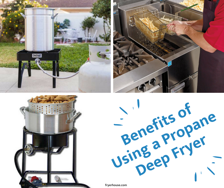 Benefits of Using a Propane Deep Fryer