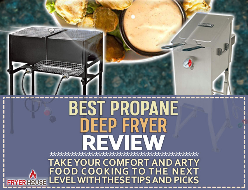 Best Propane Deep Fryers Review