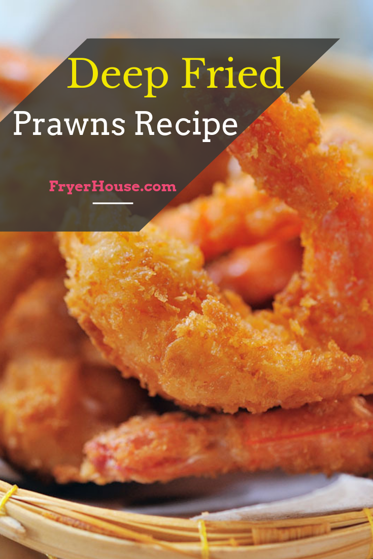 Easy Deep Fried Prawns Recipe | FryerHouse.com