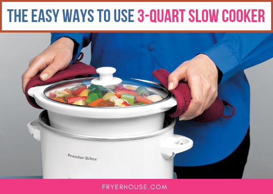 How to Use 3 Quart Slow Cooker