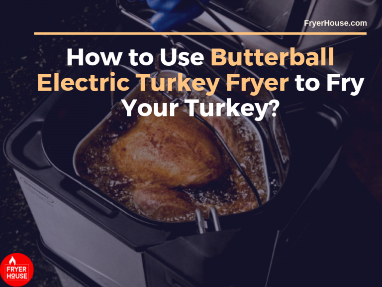 How to Use Butterball Electric Turkey Fryer