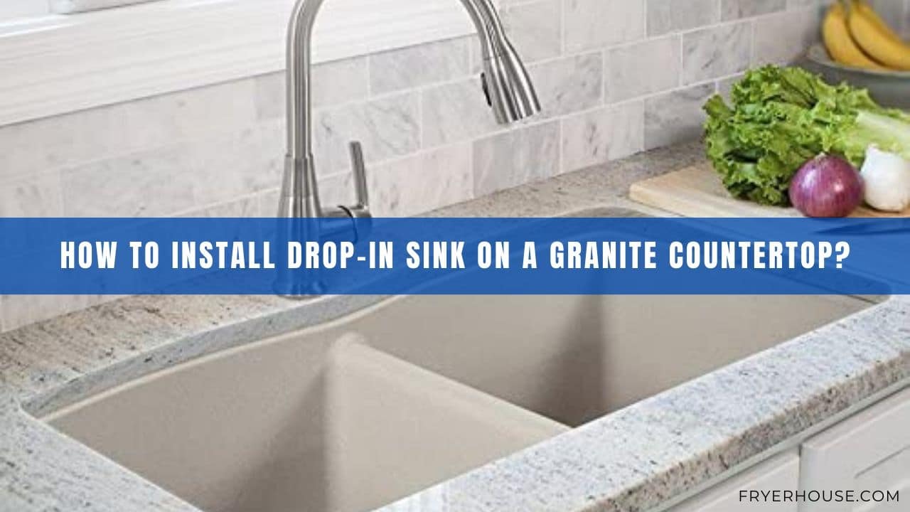 Top 10 Best Dropin Kitchen Sinks in 2023