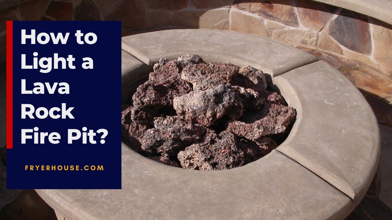 How to Light a Lava Rock Fire Pit