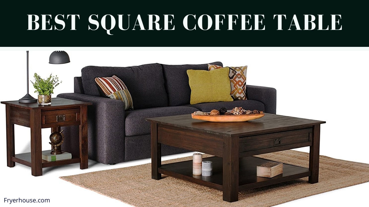 Best Square Coffee Table